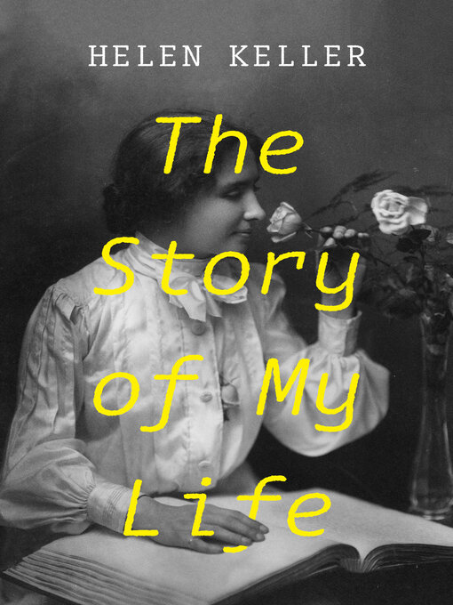 Title details for Story of My Life by Helen Keller - Available